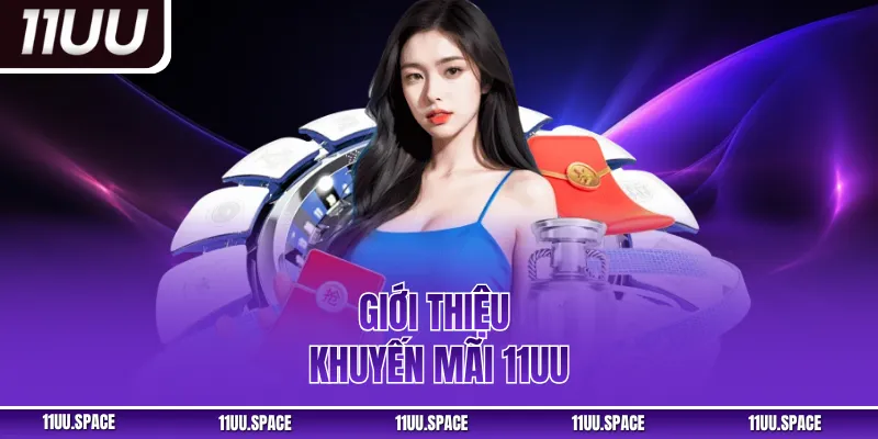 Giới thiệu khuyến mãi 11UU
