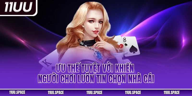 Ưu thế tuyệt vời khiến người chơi luôn tin chọn nhà cái